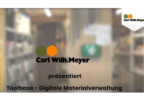 Toolbase Digitale Materialverwaltung mit Carl Wilh. Meyer GmbH & Co. KG
